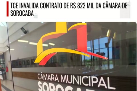 TCE invalida contrato de R$ 822 mil da Câmara de Sorocaba